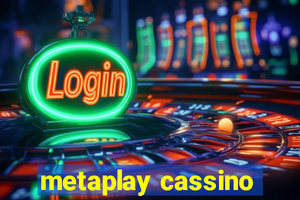 metaplay cassino